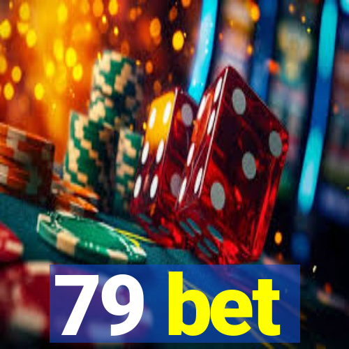 79 bet
